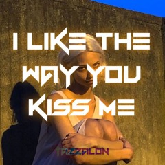 I Like The Way You Kiss Me [TaZZaLoN RMX]