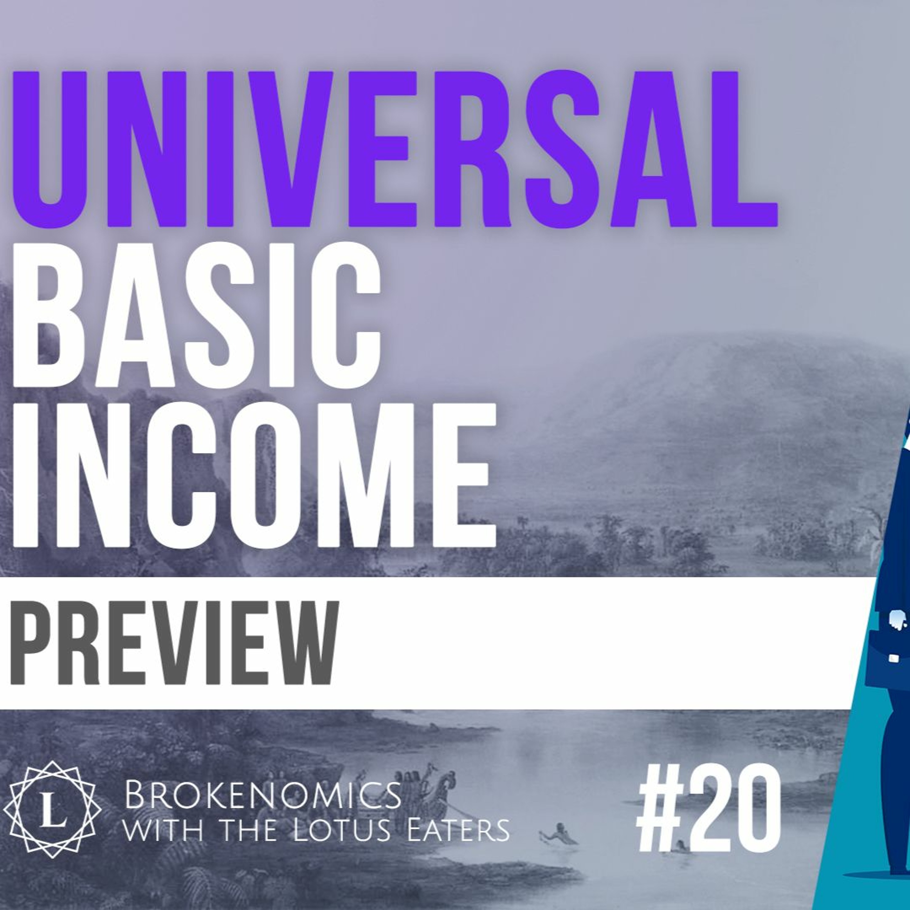 PREVIEW: Brokenomics #20 | Universal Basic Income