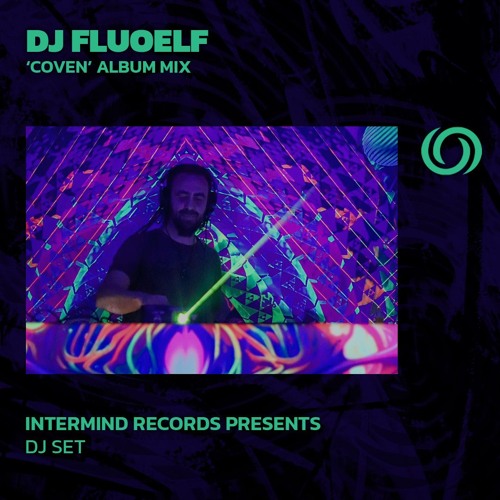 DJ FLUOELF 'Coven' Album Mix | Intermind Records Presents | 22/01/2025
