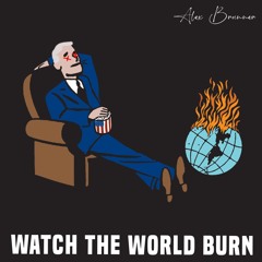 Watch The World Burn