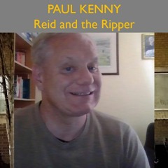 Reid and the Ripper with Paul Kenny - 07 - Talks beyond time and place