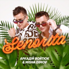Senorita (Bakun Remix) feat. Misha Dimov