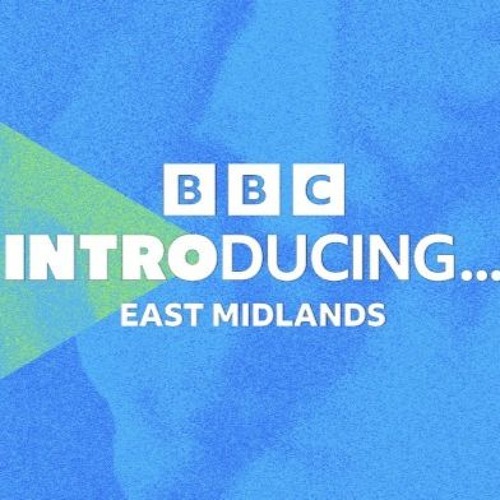 You Didn't Invent Love... (BBC Introducing East Midlands)