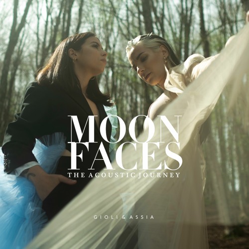 Giolì & Assia - #AcousticSession of Moon Faces EP
