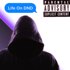 Life On DND ( Official Audio )