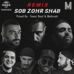 Sob Zohr Shab (Ho3ein Remix)