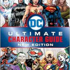 VIEW KINDLE 🖊️ DC Comics Ultimate Character Guide, New Edition by Melanie Scott,DK [