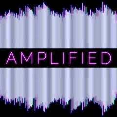 Amplified