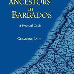 [Get] EBOOK EPUB KINDLE PDF Tracing Your Ancestors in Barbados. a Practical Guide by  Geraldine Lane