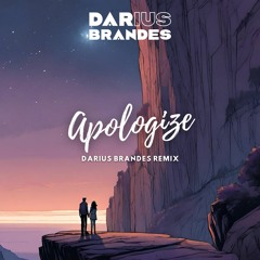 Timbaland - Apologize ft. OneRepublic (Darius Brandes Remix)