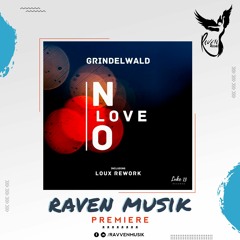 PREMIERE : Grindelwald - No Love (Loux Rework)[Luke13 Records]