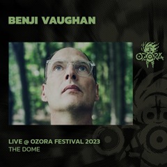 Benji Vaughan @ Ozora 2023 | The Dome
