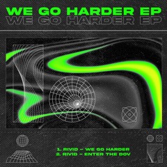 RiVid - We Go Harder (Original Mix)