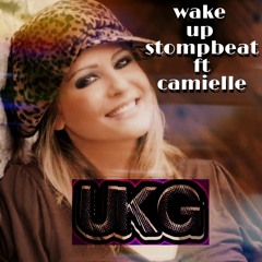 wake-up-stompbeat ft camielle ukg