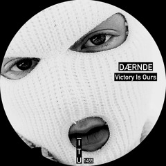 DÆRNDE - Victory Is Ours [ITU1455]