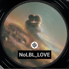 NoLBL_LOVE (Trance, Vocal trance, Melodic techno, Melodic acid)