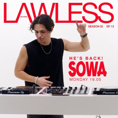 SOWA - Tech-House DJ set ⎪ LAWLESS RECORDS - S. 02 EP. 13
