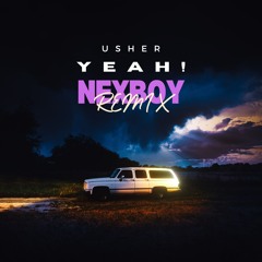 Usher - Yeah! (NEXBOY Remix)