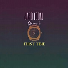 Jaro Local ft Stoney B-First Time (2021)[Solomon Islands Musik]