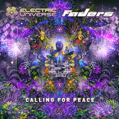 Faders & Electric Universe - Calling For Peace