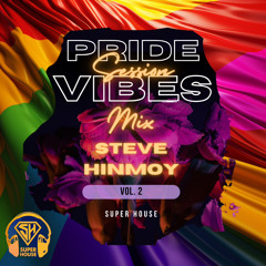 Pride Vibes Vol. 2 - Steve HinmOy Session Mix