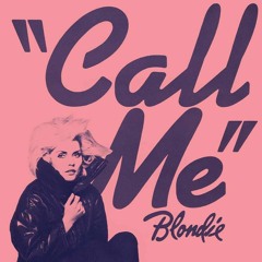 Call Me  - Blondie