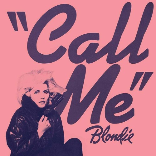 Call Me  - Blondie