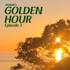 Golden Hour | Episode 3