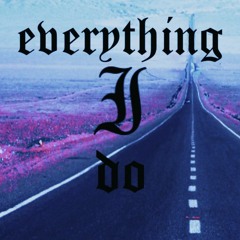 TREO X RBBTHE9NEBOY X JOZIF - EVERYTHING I DO (prod. miroow & seph)