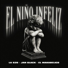 EL NIÑO INFELIZ