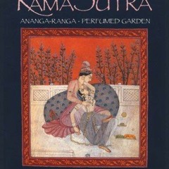 Epub The Illustrated Kama Sutra : Ananga-Ranga and Perfumed Garden - The Classic