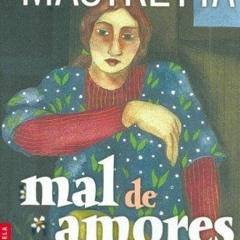 Mal de amores by Ángeles Mastretta