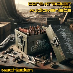 Core Kracker feat. AudioManiacs - Nachladen