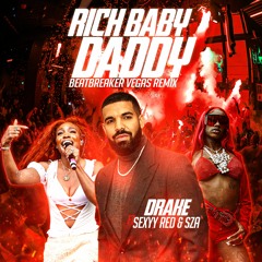 Rich Baby Daddy (BeatBreaker VIP Remix) (FREE DOWNLOAD)
