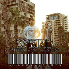 BONEZ MC X RAF CAMORA - WMNB (KLACKXXX REMIX)