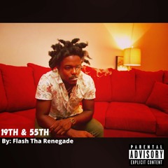 19TH & 55TH (DEEP5IDEBEATBOX)-FLASH THA RENEGADE