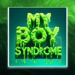 MY BOY SYNDROME