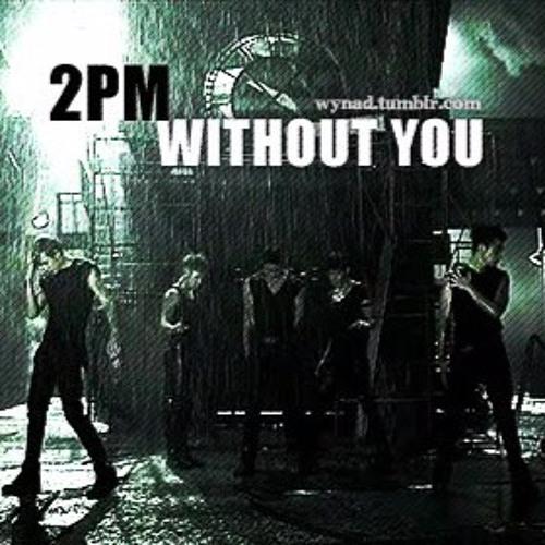 2PM- Without U