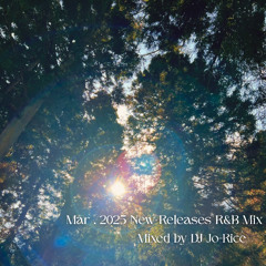 Mar.2025 New Releases R&B Mix