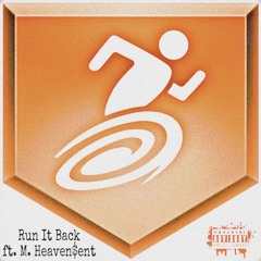 Run It Back (ft. M. Heaven$ent) [prod. Max DBSB]