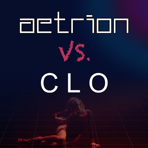 CLO - Blackout (aetrion Remix)