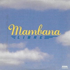 Mambana - Libre (Kocho Disco Mix)