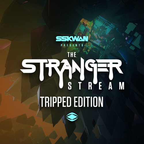 The Stranger Stream - T R I P P E D Set