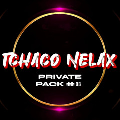 TCHACO NELAX PRIVATE PACK #08
