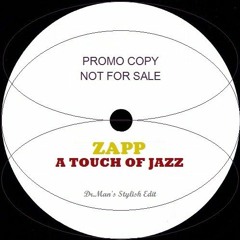 Zapp - A Touch Of Jazz (Dr. Man's Stylish Edit)