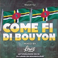 [Trendsettaz Ent] Lewis Presents: Come Fi Di Bouyon 2025 Bouyon Mix (Explicit Content)