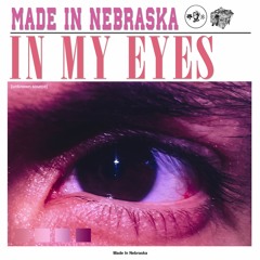 Made In Nebraska - In My Eyes