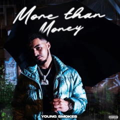 Young Smokes - More Than Money