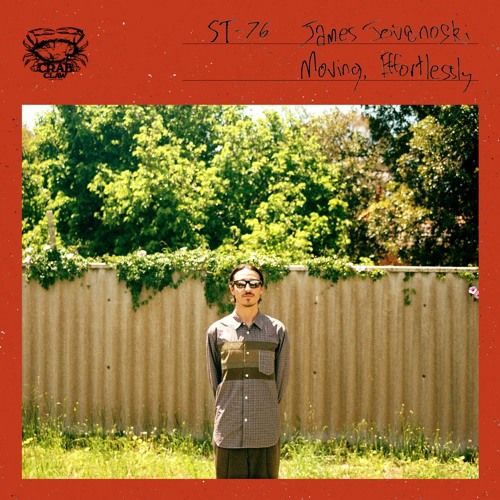 Shell Tape 76 - James Jovanoski - "Moving, Effortlessly"