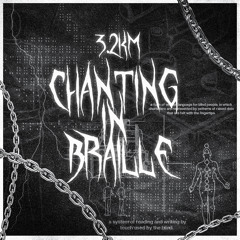 Chanting In Braille [FREE DOWNLOAD]